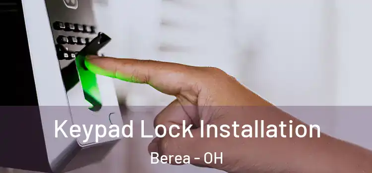 Keypad Lock Installation Berea - OH