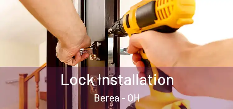 Lock Installation Berea - OH