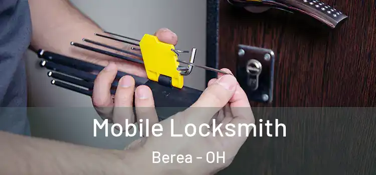 Mobile Locksmith Berea - OH