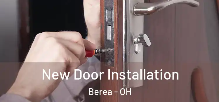 New Door Installation Berea - OH
