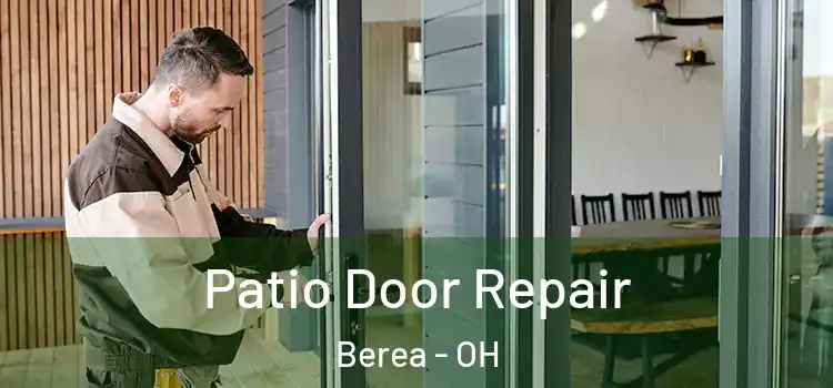 Patio Door Repair Berea - OH