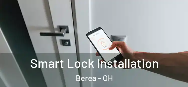 Smart Lock Installation Berea - OH